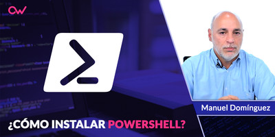 Cómo instalar PowerShell y primeros pasos