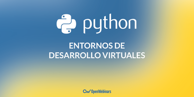 Entornos de desarrollo virtuales con Python 3