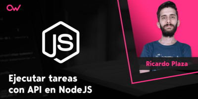 Cómo ejecutar tareas con API en NodeJS y Express