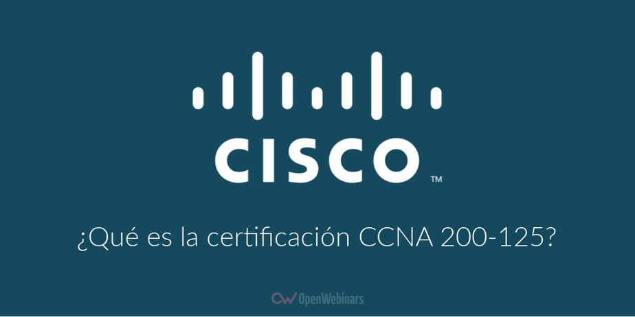 Qué es la certificación Cisco CCNA 200-125