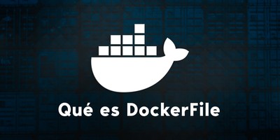 Qué es DockerFile