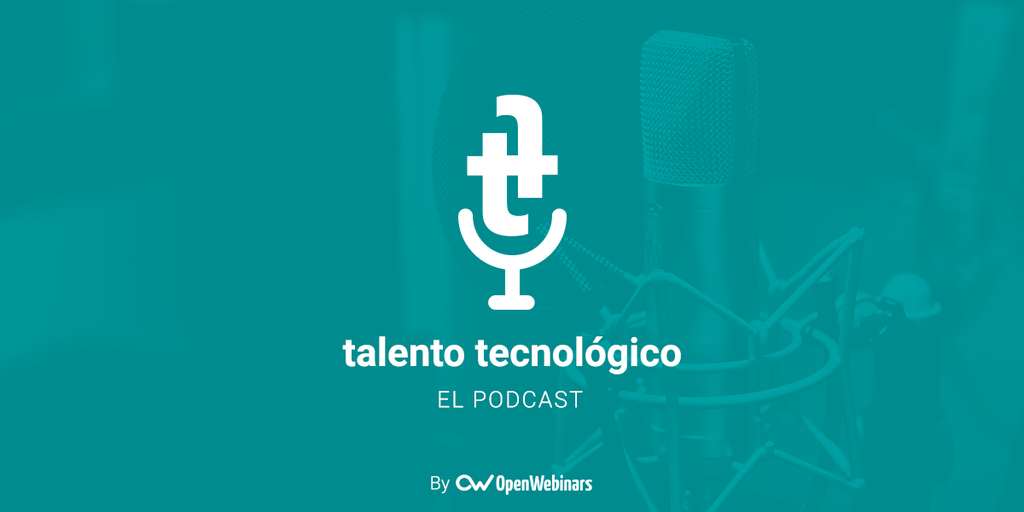 Lanzamos Talento Tecnológico, el podcast