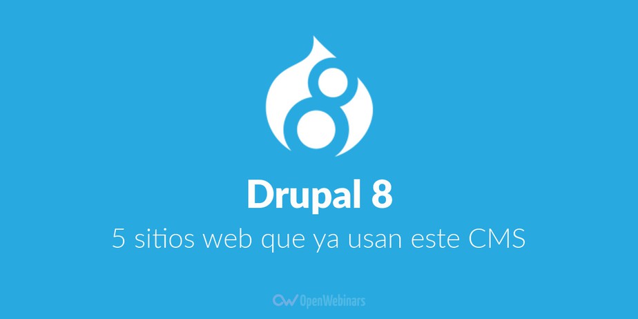 Cinco sitios web que ya trabajan con Drupal 8