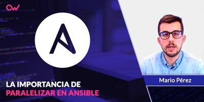 La importancia de paralelizar en Ansible