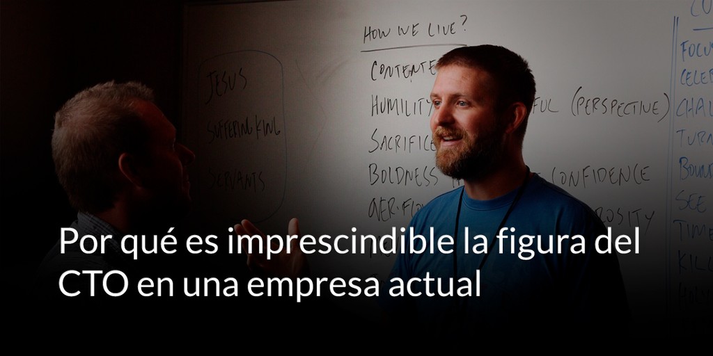 Por qué es imprescindible la figura del CTO en una empresa actual
