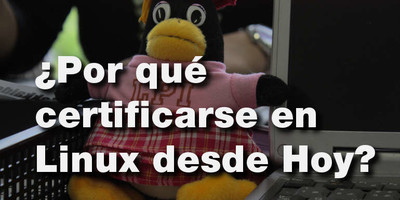 ¿Por qué certificarse en Linux?