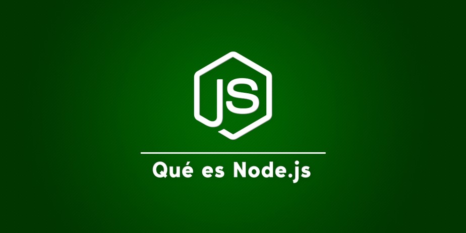 Qué es NodeJS y para qué sirve