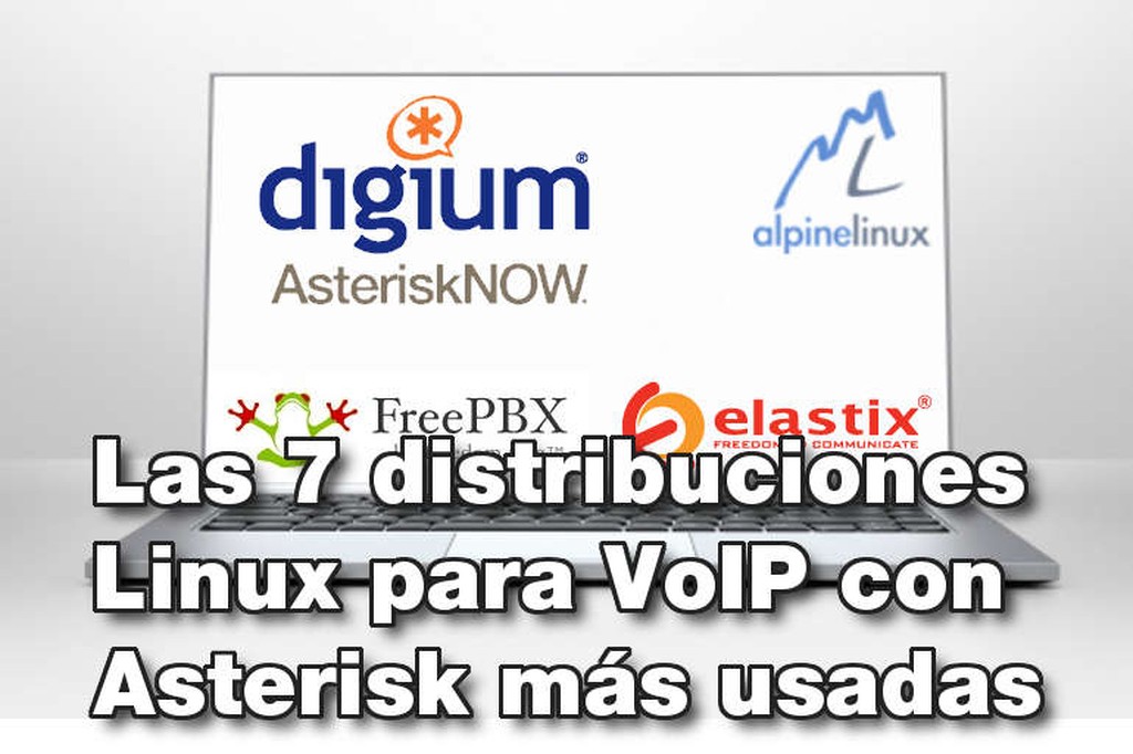 Las 7 distribuciones Linux para VoIP con Asterisk más usadas
