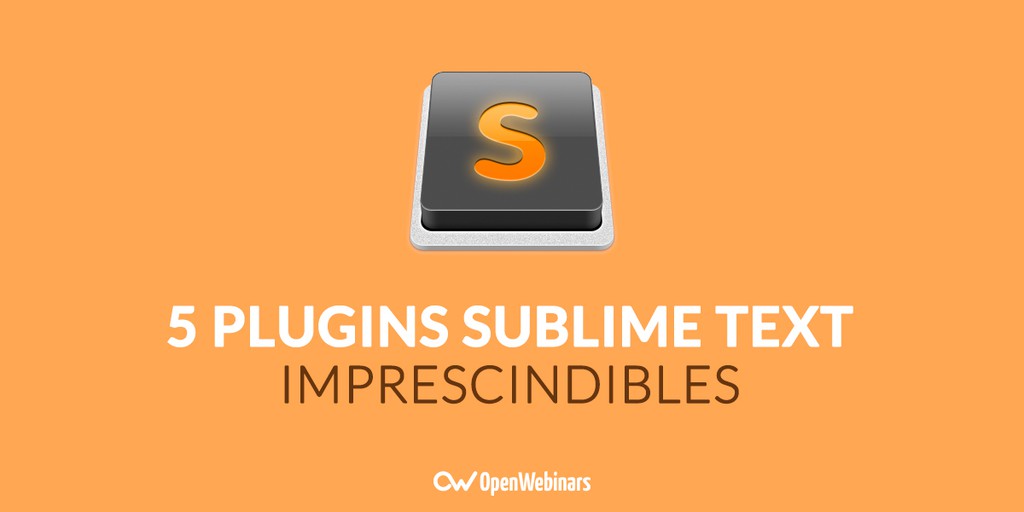 5 plugins imprescindibles para Sublime Text