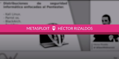 4 distribuciones para usar Metasploit Framework