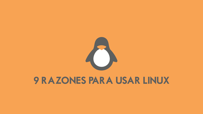 9 razones por las que debes utilizar Linux