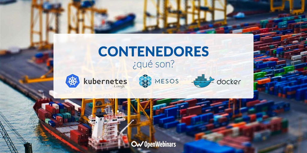 ¿Qué son los contenedores? Kubernetes, Mesos, Docker...