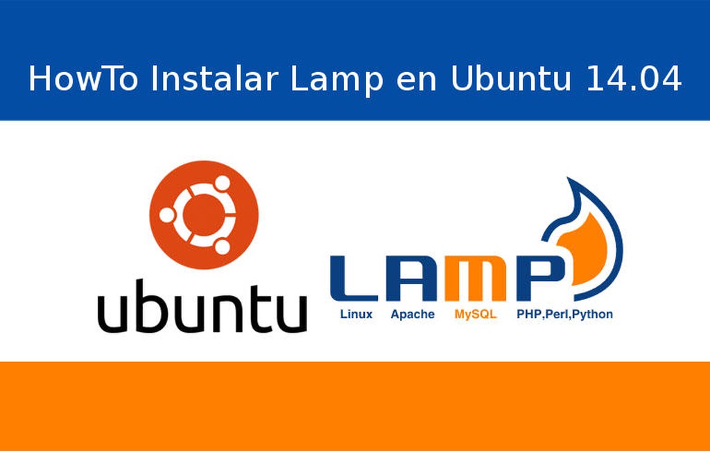 Cómo instalar Linux, Apache, MySQL y PHP (LAMP) en Ubuntu 14.04