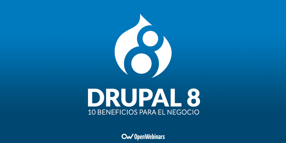 10 beneficios para tu empresa con Drupal 8