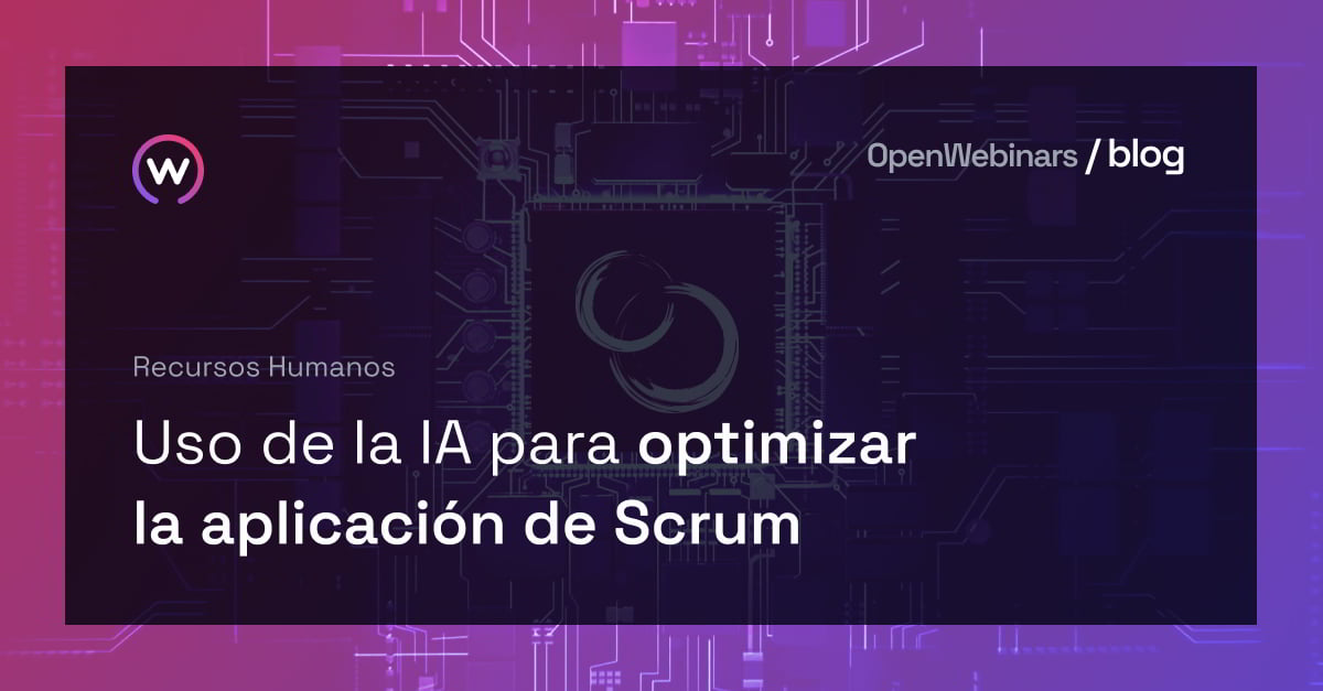 Scrum Developer Ia Uso de la IA para optimizar la aplicación de Scrum | OpenWebinars