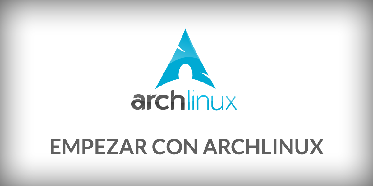 3 Distribuciones ArchLinux para principiantes
