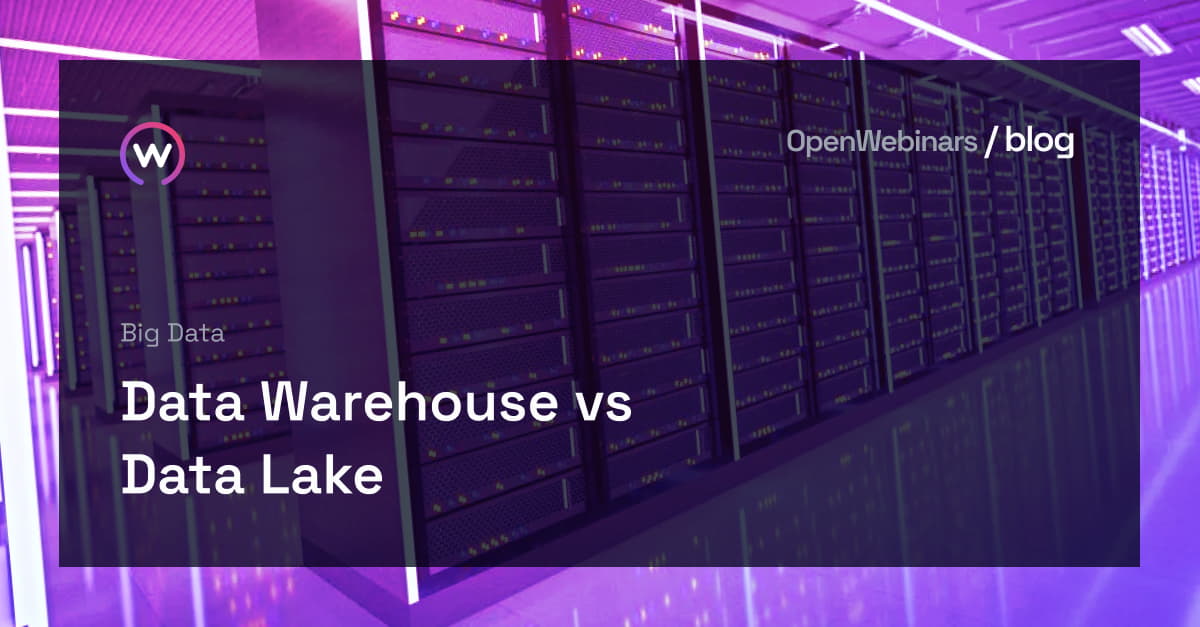 Data Warehouse vs Data Lake | OpenWebinars