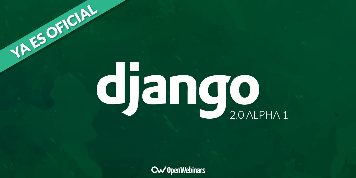 Django 2.0 Alpha 1 ya es oficial