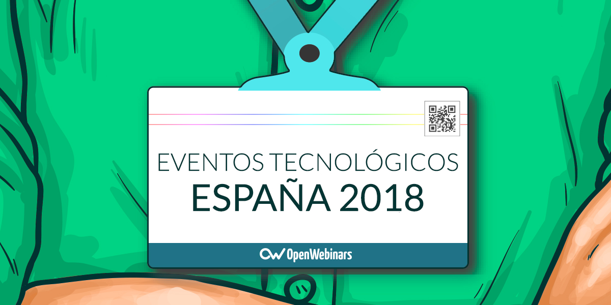 6 Eventos tecnológicos en 2018 que no debes perderte