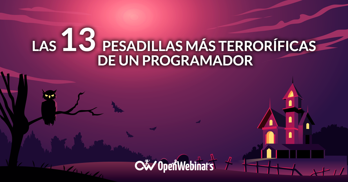 Las 13 pesadillas más terroríficas de un programador