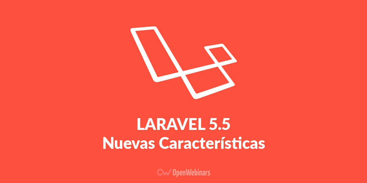 Las nuevas características de Laravel 5.5