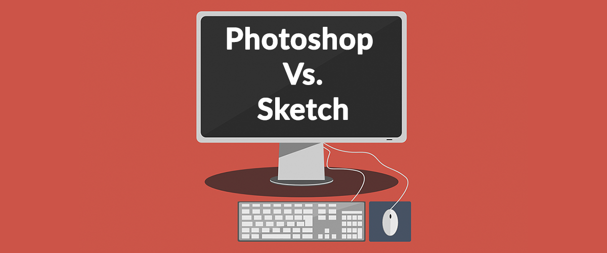 Sketch vs Photoshop
