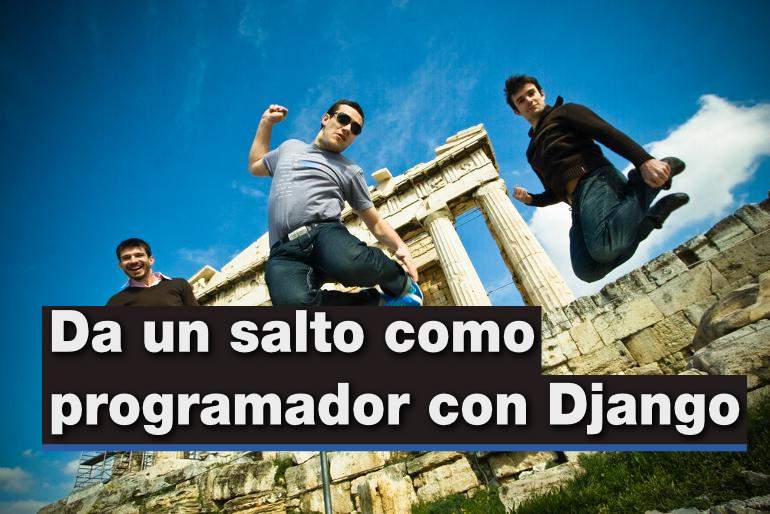 Aprende Django y da un paso más como programador